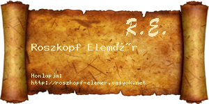 Roszkopf Elemér névjegykártya